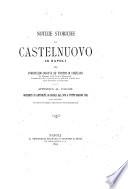 Notizie storiche di Castelnuovo in Napoli