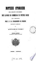 Notizie storiche sull'origine e progressi dei lavori di commesso in pietre dure che si eseguiscono nell'I. e R. stabilimento di Firenze