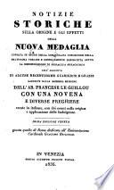 Notizie storiche sulla origine e gli effetti della nuova medaglia coniata in onore della immacolata concezione della beatissima vergine ... conosciuta sotto la denominazione di medaglia miracolosa coll'aggiunta di alcune recentissime guarigioni e grazie ... recate in italiano