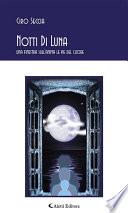 Notti Di Luna una finestra sull’anima le vie del cuore un percorso interiore poesie racconti e rime.