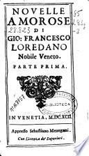 Nouelle amorose di Gio. Francesco Loredano ...