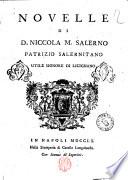 Nouelle di d. Niccola M. Salerno patrizio salernitano utile signore di Licignano
