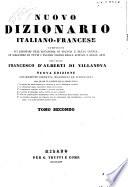 Nouveau dictionnaire francais-italien compose sur les dictionnaires de l'academie de France et de la Crusca, enrichi de tous les termes techniques des sciences et des arts