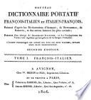 Nouveau dictionnaire portatif françois-italien et italien-françois /rédigé d'après les Dictionnaires d'Alberti, de Bottarelli, de Baretti, et des autres auteurs les plus estimés; précédé d'un abrégé de grammaire italienne, et des coniugaisons des verbes tant réguliers qu'irréguliers de la langue françoise. L'accent prosodique est apposé sur tous les mots italiens, suivant leur vraie prononciation. Tome 1. (-2.)