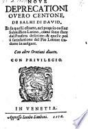 Nove deprecationi overo centone, de salmi di David, et da quelli estratte ... trad. in volgare (etc.)