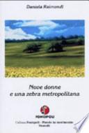 Nove donne e una zebra metropolitana
