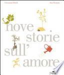 Nove storie sull'amore più una sulla felicità e un saluto