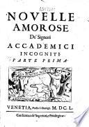 Novelle amorose de' Signori Accademici incogniti...