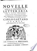Novelle della Repubblica delle lettere dell'anno ..., pubblicate sotto gli auspizj di sua eccellenza ...