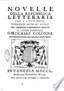 Novelle della Repubblica delle lettere dell'anno ..., pubblicate sotto gli auspizj di sua eccellenza ...