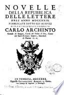 Novelle della repubblica delle lettere pubblicate sotto gli auspici dell'ecc. Sig. Carlo Archinto