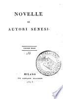 Novelle di autori senesi. Volume primo [-secondo]