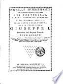 Novelle interessanti in proposito degli affari del Portogallo, e dell'attentato commesso a tre settembre 1758 sulla sagra e real persona di S.M. fedelissima Giuseppe 1. Traduzione dall'originale francese. Tomo primo \-quarto]