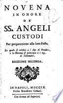 Novena in onore de' SS. Angeli custodi per preparazione alla loro festa. La quale si celebra a i due di ottobre, e la novena si principia a i 23 di settembre