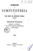 Nozioni di computisteria pei signori impiegati dell'amministrazione finanziaria ordinate da Bonalumi Francesco