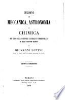 Nozioni di meccanica, astronomia e chimica ad uso delle scuole liceali e magistrali e degli istituti tecnici di Giovanni Luvini