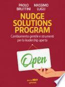 Nudge solutions program. Cambiamento gentile e strumenti per la leadership aperta