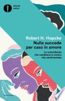Nulla succede per caso in amore