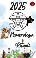 Numerologia e Rituali 2025