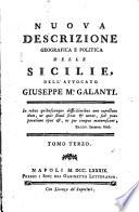 Nuova descrizione storica e geografica delle Sicilie, dell'avvocato Giuseppe M.a Galanti. ... Tomo primo [-quinto]