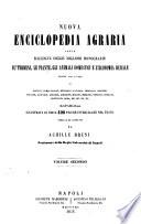 Nuova enciclopedia agraria ossia raccolta delle migliori monografie su' terreni, le piante, gli animali domestici e l'economia rurale tratte dai lavori di Baffico, Berti-Pichat ... opera illustrata di circa 400 figure intercalate nel testo
