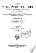 Nuova enciclopedia di chimica scientifica, tecnologica e industriale colle applicazioni a tutte le industrie chimiche e manifatturiere ...