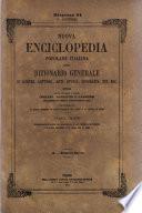 Nuova enciclopedia popolare italiana, ovvero Dizionario generale di scienze, lettere, arti, storia, geografia, ecc. ecc. Indice