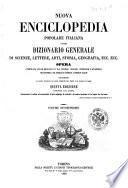 Nuova enciclopedia popolare italiana, ovvero Dizionario generale di scienze, lettere, arti, storia, geografia, ecc. ecc. opera compilata sulle migliori in tal genere, inglesi, tedesche e francesi, coll'assistenza e col consiglio di scienziati e letterati italiani, corredata di molte incisioni in legno inserite nel testo e di tavole in rame