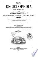 Nuova enciclopedia popolare italiana, ovvero Dizionario generale di scienze, lettere, arti, storia, geografia, ecc. ecc. opera compilata sulle migliori in tal genere, inglesi, tedesche e francesi, coll'assistenza e col consiglio di scienziati e letterati italiani, corredata di molte incisioni in legno inserite nel testo e di tavole in rame