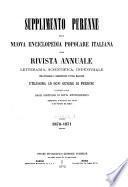*Nuova enciclopedia popolare italiana, ovvero Dizionario generale di scienze, lettere, arti, storia, geografia, ecc. ecc. : opera compilata sulle migliori in tal genere, inglesi, tedesche e francesi, coll'assistenza e col consiglio di scienziati e letterati italiani : corredata di molte incisioni in legno inserite nel testo e di tavole in rame. - Torino : dalla Società l'Unione tipografico-editrice. - v : ill. ; 30 cm. ((Incisioni in legno e rame