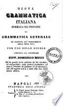 Nuova grammatica italiana formata sui principii di grammatica generale ed adattata all'insegnamento della prima età, per uso delle scuole composta dal professore Giov. Domenico Mucci