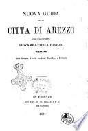 Nuova guida della città di Arezzo per l'arciprete Giovambattista Ristori