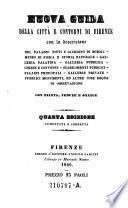 Nuova Guida della città e contorni di Firenze (etc.)
