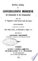 Nuova guida di conversazioni moderne in inglese e in italiano, per uso de' viaggiatori e degli studiosi delle due lingue per opra di Giuseppe Zirardini, professore di lingua e di letteratura italiana