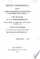 Nuova ortopedia ossia l'arte di prevenire o di correggere le deformita de'fanciulli (etc.)