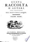Nuova raccolta d'autori che trattano del moto dell'acque