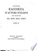 Nuova raccolta d'autori italiani che trattano del moto dell'acque tomo 1. [-7.]