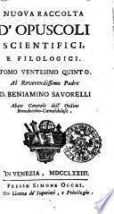 NUOVA RACCOLTA D'OPUSCOLI SCIENTIFICI E FILOLOGICI.