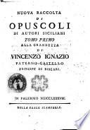 Nuova raccolta di opuscoli di autori siciliani tomo primo (-nono)