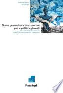 Nuove generazioni e ricerca sociale per le politiche giovanili. Percorsi dell’Osservatorio sulle Culture Giovanili in Campania