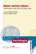 Nuove società urbane. Trasformazioni della città tra Europa e Asia