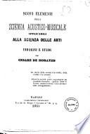 Nuovi elementi della scienza acustico-musicale applicabili alla scienza delle arti indagini e studi per Cesare De Horatiis