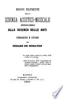 Nuovi elementi della scienza acustico-musicale applicabili alla scienza delle arti indagini e studi per Cesare De Horatiis