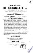 Nuovi elementi di geografia ec. quinto periodo di geografia secondo l'ordine degli studi geografici di Ferdinando De Luca