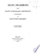 Nuovi frammenti dei Fasti Consolari Capitolini illustrati da B. Borghesi