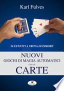 Nuovi giochi di magia automatici con le carte