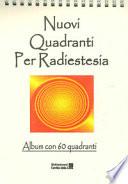 Nuovi quadranti per radiestesia. Album con 60 quadranti