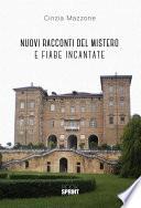 Nuovi racconti del mistero e fiabe incantate