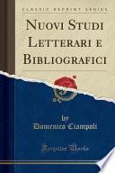 Nuovi Studi Letterari e Bibliografici (Classic Reprint)