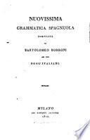 Nuovissima grammatica spagnuola compilata ... ad uso degl'Italiani